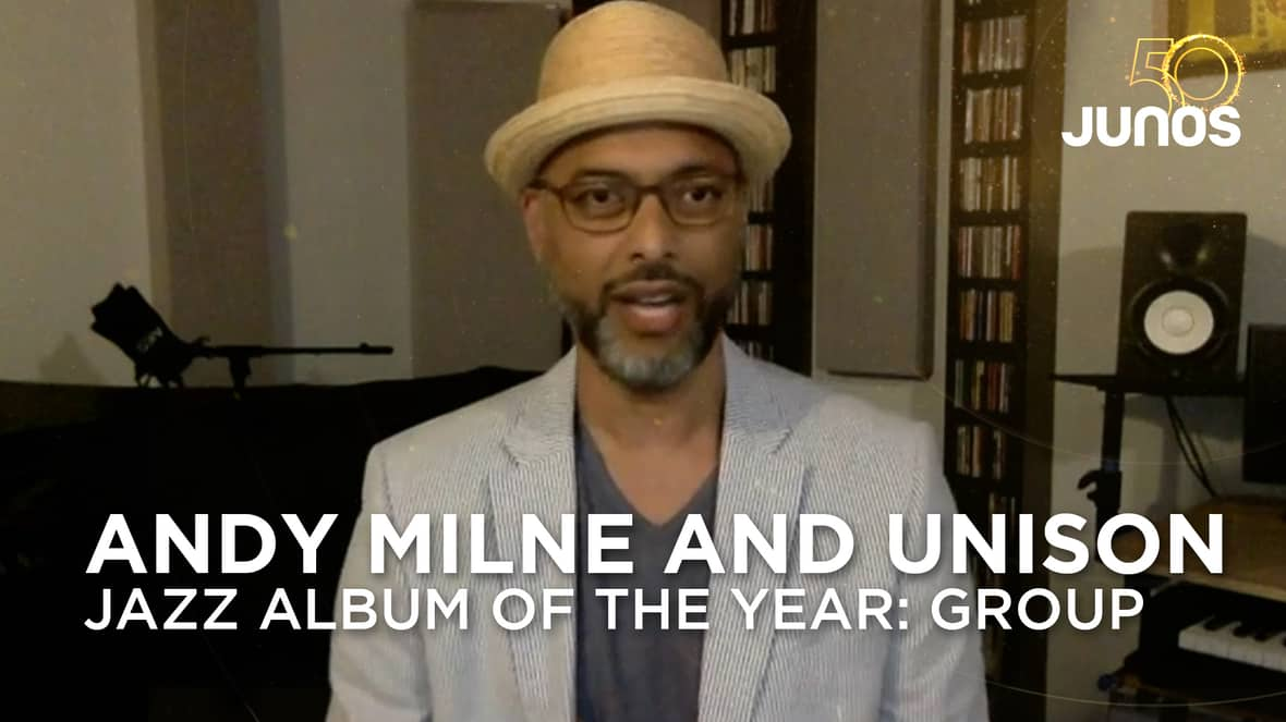 Andy Milne and Unison win jazz album of the year: group | Juno Awards ...